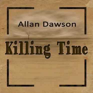 Killing Time by Allan Dawson - album cover