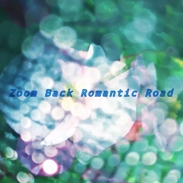 Zoom Back Romantic Road