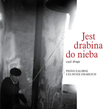 Jest drabina do nieba 2: Pieśni pogrzebowe i za dusze zmarłych by Various Artists - album cover