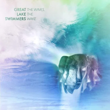 The Waves, The Wake by Great Lake Swimmers - album cover