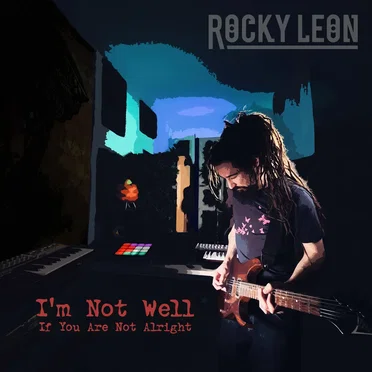 I'm Not Well If You Are Not Alright