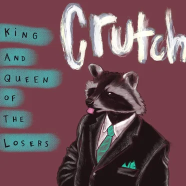 Crutch by King and Queen of the Losers - album cover