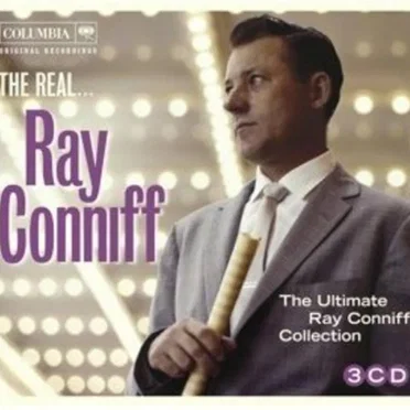 The Real... Ray Conniff (The Ultimate Ray Conniff Collection)