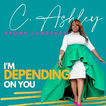 I'm Depending on You by C. Ashley Brown-Lawrence - album cover