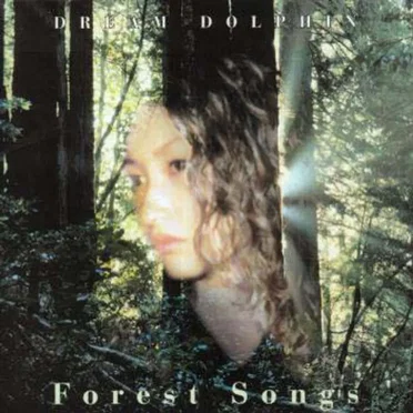 Forest Songs by DREAM DOLPHIN - album cover