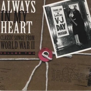 Classic Songs From World War II, Volume 2: Always in My Heart by Various Artists - album cover