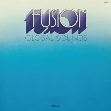 Fusion Global Sounds (1970-1983) by Various Artists - album cover