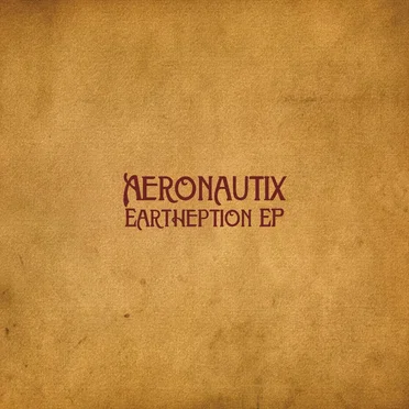 Eartheption EP by Aeronautix - album cover