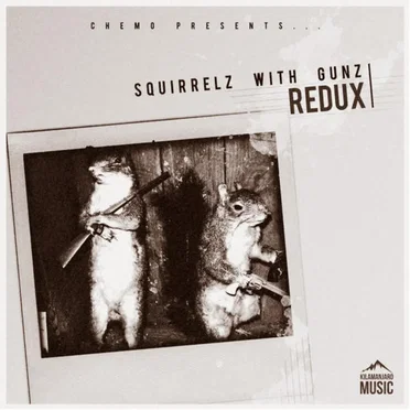 Squirrelz With Gunz (Redux) by Chemo - album cover