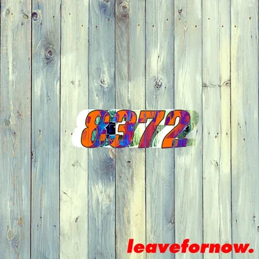 Leavefornow by 8372 - album cover