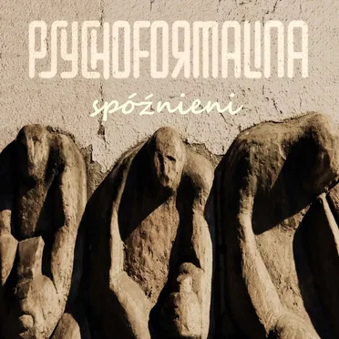 Spóźnieni by Psychoformalina - album cover