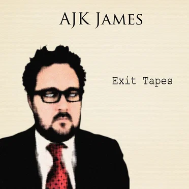 Exit Tapes by AJK James - album cover
