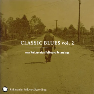 Classic Blues: From Smithsonian Folkways, Volume 2 by Various Artists - album cover