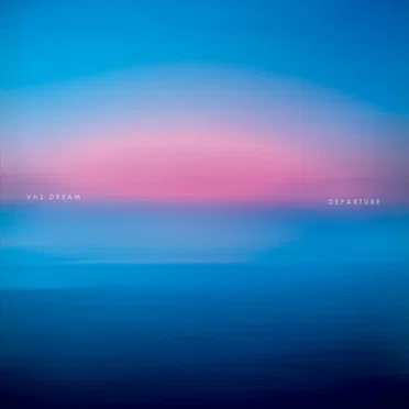 Departure by vhs dream - album cover