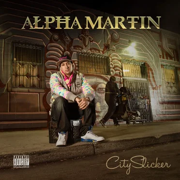 City Slicker by Alpha Martin - album cover
