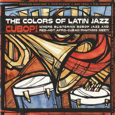 The Colors of Latin Jazz: Cubop! by Various Artists - album cover