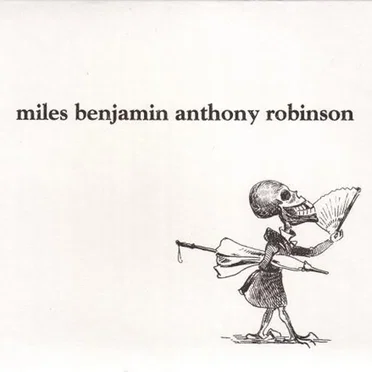 Miles Benjamin Anthony Robinson by Miles Benjamin Anthony Robinson - album cover
