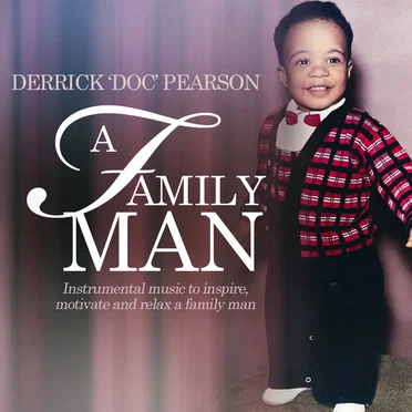 A FAMILY MAN by Derrick Doc Pearson - album cover
