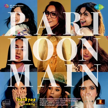 Pari Hoon Main (From “Thank You for Coming)