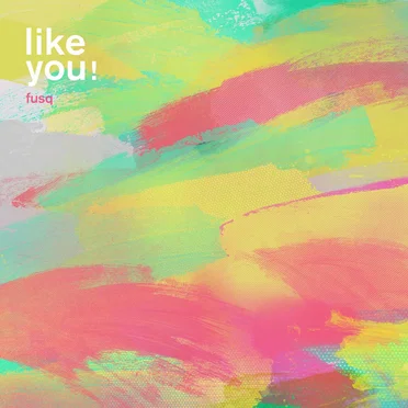 Like You! by fusq - album cover
