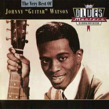 Blues Masters: The Very Best of Johnny "Guitar" Watson