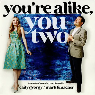 You're Alike, You Two