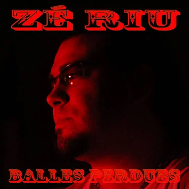 Balles perdues by Zé Riu - album cover