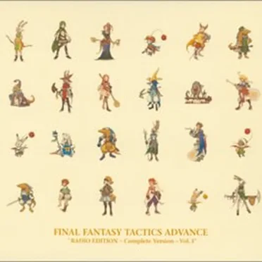 FINAL FANTASY TACTICS ADVANCE RADIO EDITION ~ Complete Version ~ Vol.3