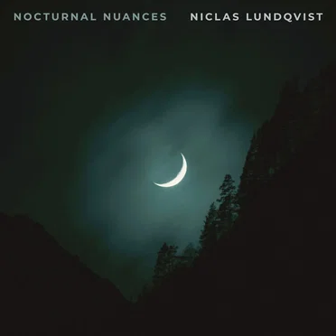 Nocturnal Nuances by Niclas Lundqvist - album cover