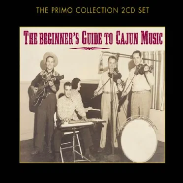The Beginner's Guide To Cajun Music by Various Artists - album cover