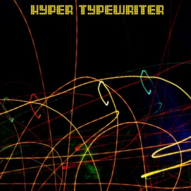 Hyper Typewriter