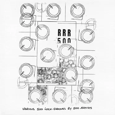 RRR 500: Various 500 Lock‐Grooves by 500 Artists by Various Artists - album cover