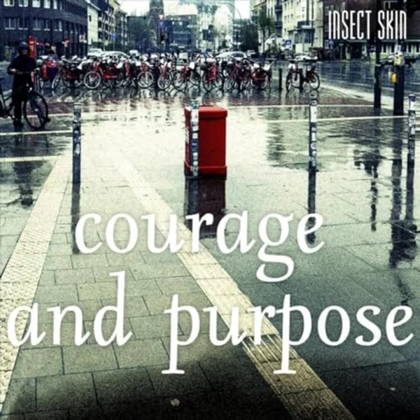 Courage And Purpose