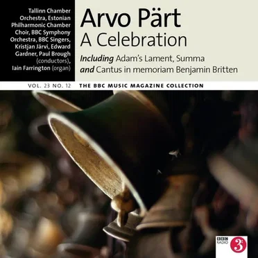 BBC Music, Volume 23, Number 12: Arvo Pärt - A Celebration
