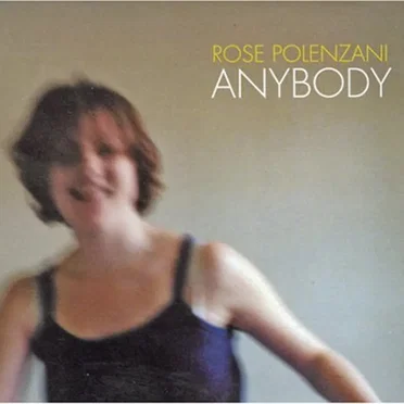 Anybody by Rose Polenzani - album cover