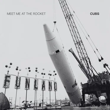 Meet Me at the Rocket by Cubs - album cover