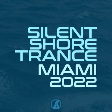 Silent Shore Trance - Miami 2022 by Various Artists - album cover