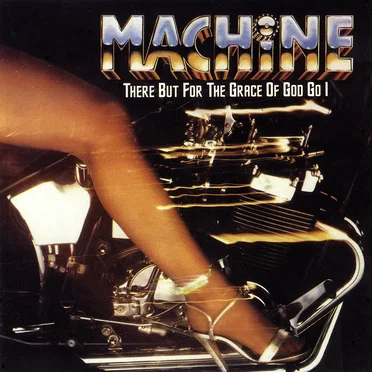 There but for the Grace of God Go I by Machine - album cover