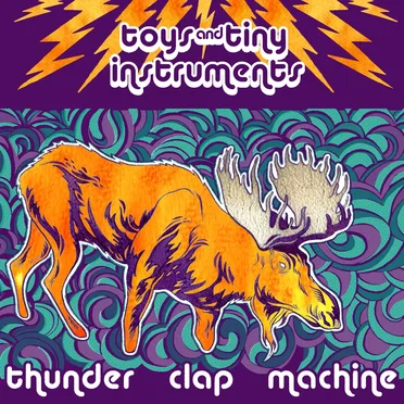 Thunder Clap Machine by Toys and Tiny Instruments - album cover