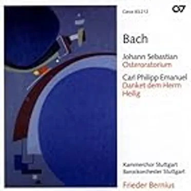 Johann Sebastian Bach: Osteroratorium / Carl Philipp Emanuel Bach: Danket dem Herrn / Heilig