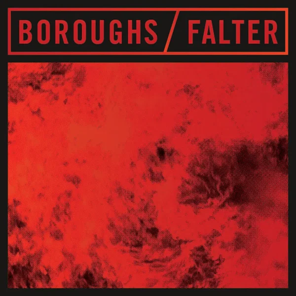 Boroughs / Falter Split 7"
