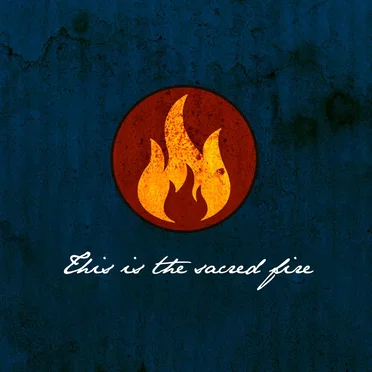 This Is the Sacred Fire (Nos. 1 & 2)