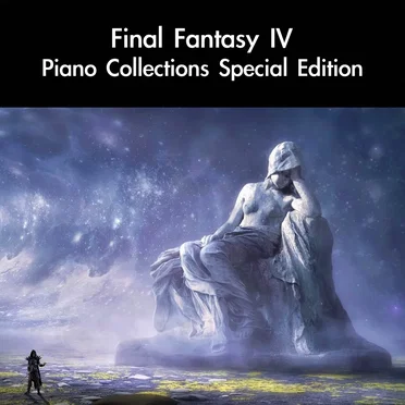 Final Fantasy IV Piano Collections Special Edition by daigoro789 - album cover
