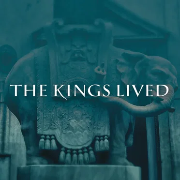 The Kings Lived
