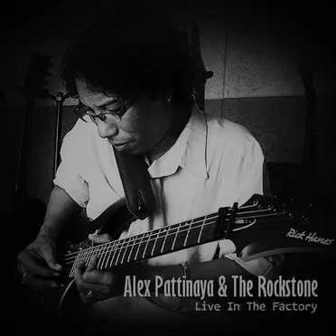 Live In The Factory by Alex Pattinaya & The Rockstone - album cover