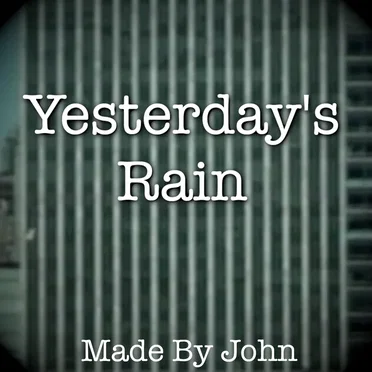 Yesterday's Rain