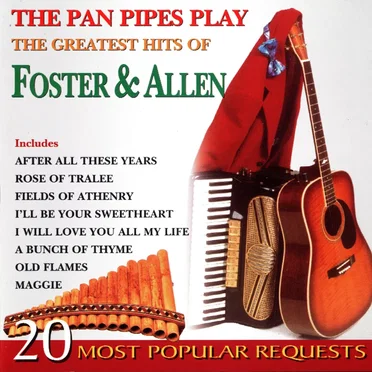 The Pan Pipes Play the Greatest Hits of Foster & Allen