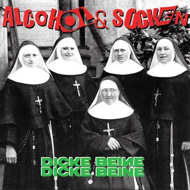 Dicke Beine by Alkohol & Socken - album cover