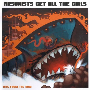 Hits From the Bow by Arsonists Get All the Girls - album cover