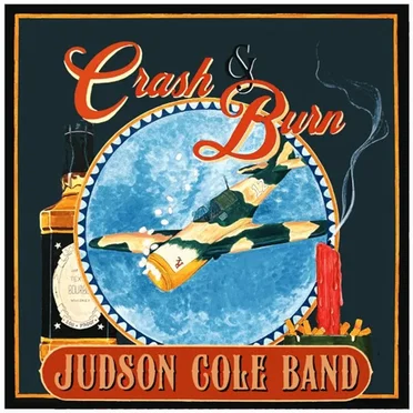 Crash & Burn by Judson Cole Band - album cover